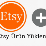 Etsy Ürün Yükleme (1)