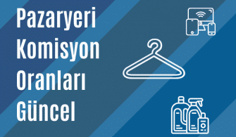 Pazaryeri komisyon oranları
