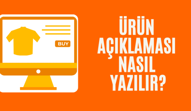 Ürün Açıklaması Nasıl Yazılır ?