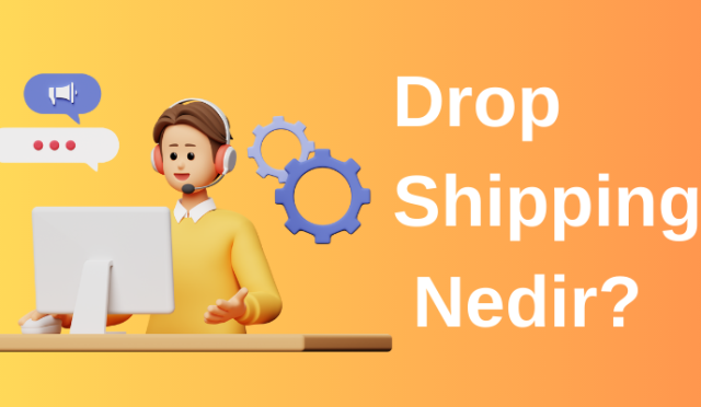 Drop Shipping Nedir?