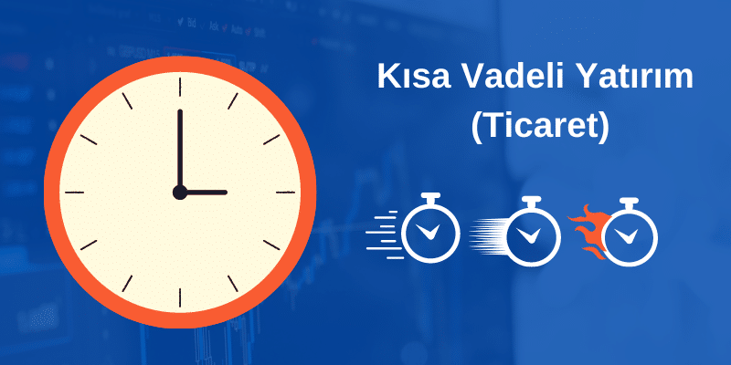 Kısa Vadeli Hisse Senedi Yatırımı 