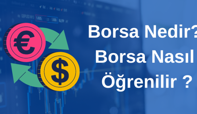 Borsa Nedir Borsa Nasıl Öğrenilir