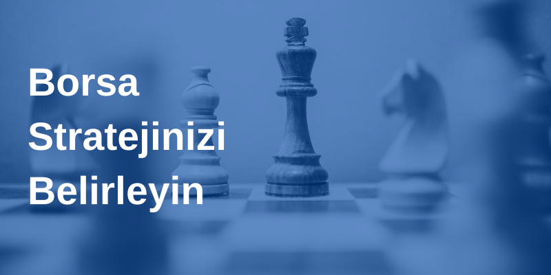 Borsa Nedir Borsa Nasıl Öğrenilir Yatırım Stratejileri
