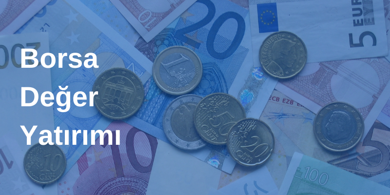 Borsa Nedir Borsa da Değer Yatırımı