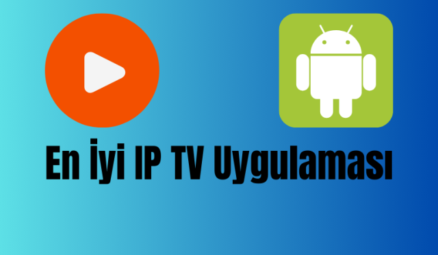 En İyi Android IP TV Uygulaması