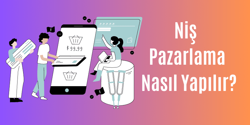 etsy ürün nasıl yüklenir - Pazaryerleri Niş Pazarlama Nedir ve Nasıl Yapılır?