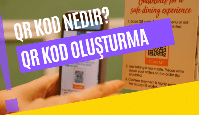QR Kod Nedir? Nasıl Oluşturulur ve Kullanılır?