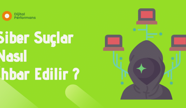 Siber Suçlar Nasıl İhbar Edilir ?