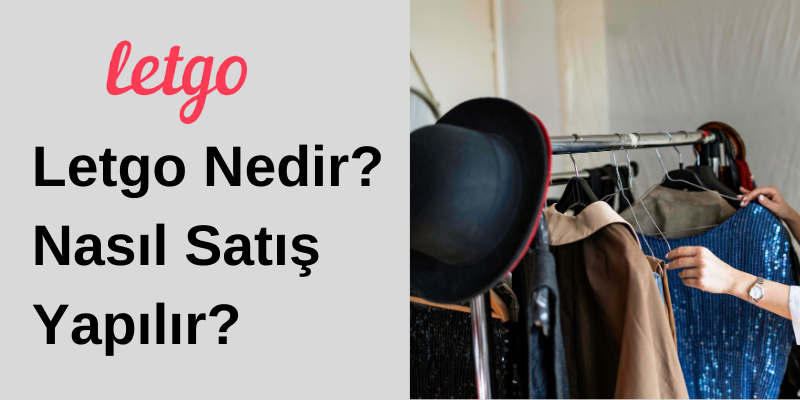 Letgo Nedir Nasıl Satış Yapılır?