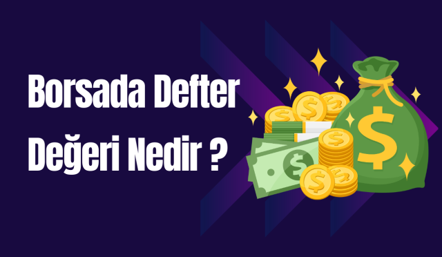 Borsa Defter Değeri Nedir?