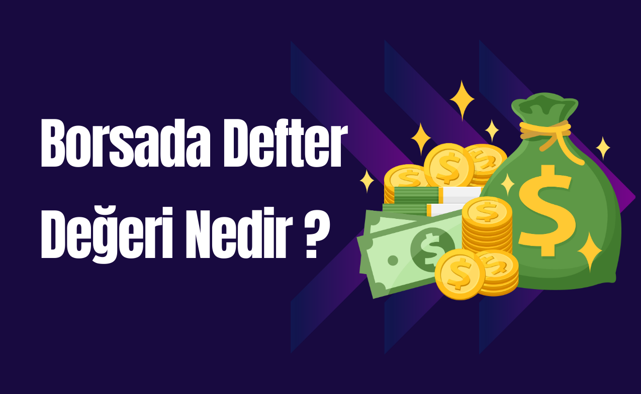 Borsa Defter Değeri Nedir?