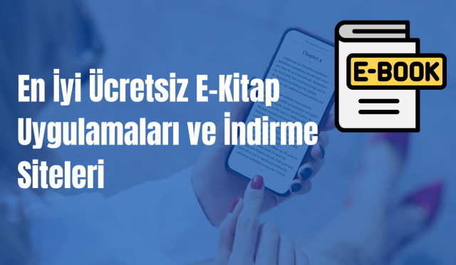 En İyi Ücretsiz E-Kitap Uygulamaları ve İndirme Siteleri