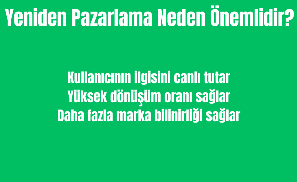 Yeniden Pazarlama Nedir Neden Önemlidir 