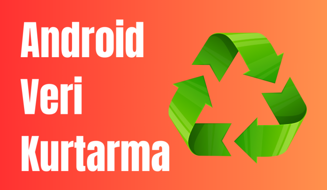 Android Veri Kurtarma