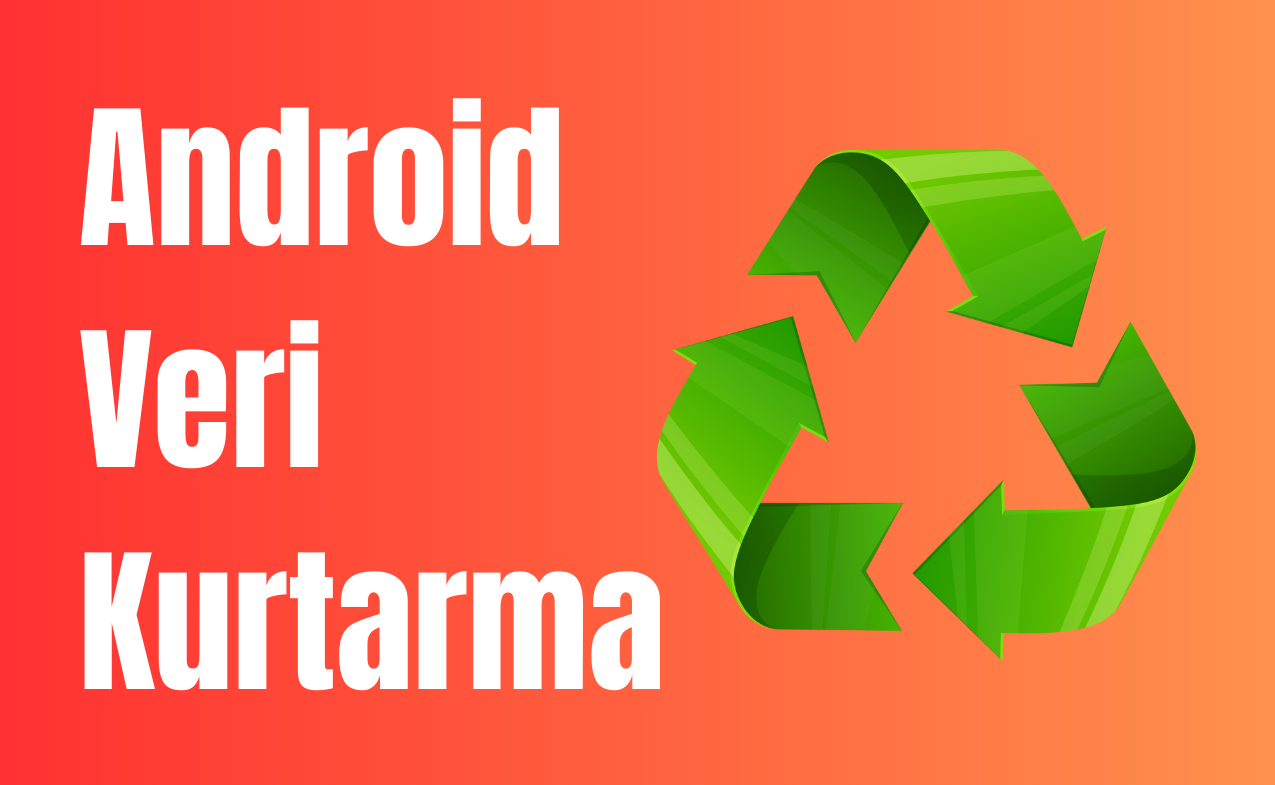 Android Veri Kurtarma