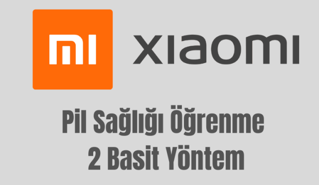 Xiaomi pil sağlığı öğrenme yöntemleri