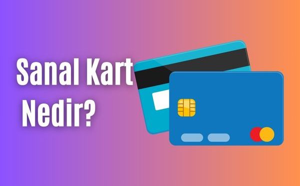 Sanal Kart Nedir? 15 Saniyede Güvenli Alışveriş